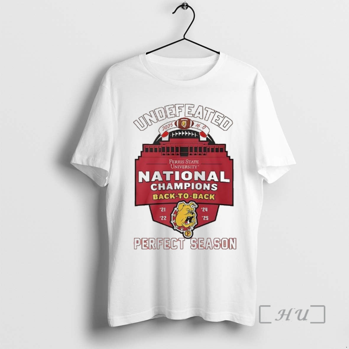 Officials Ferris State Bulldogs Undefeated National Champions 2025 Back To Back Perfect Season Premium T-Shirts, Hoodie,...