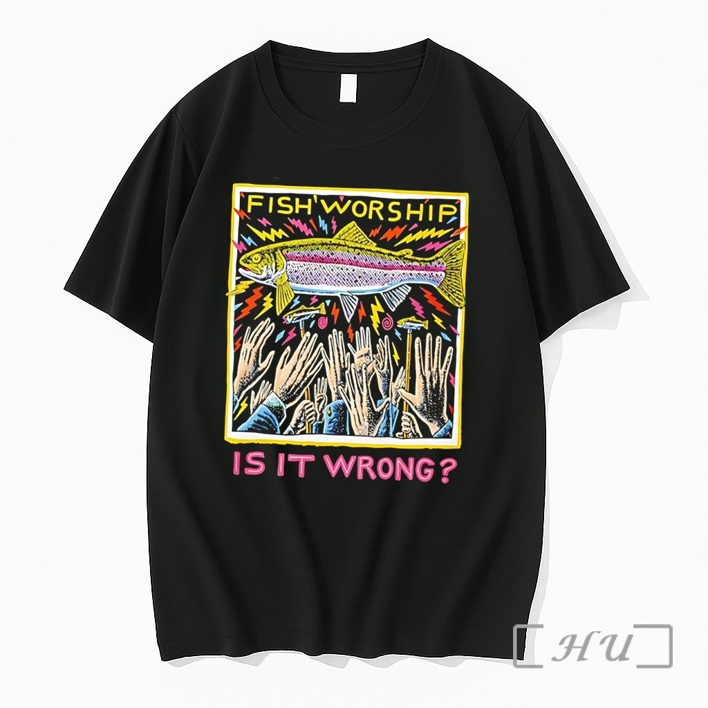 Officials Fish Worship Is It Wrong Tee Premium T Shirts Sweater Hoodie Jpg