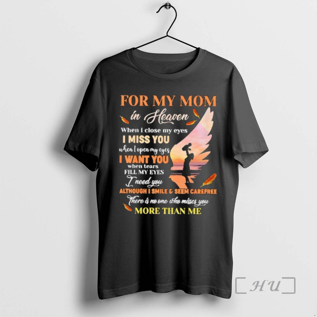 Officials For My Mom In Heaven When I Close My Eyes I Miss You Mother T-Shirts, Hoodie, Sweatshirt | PrintMintTees.com