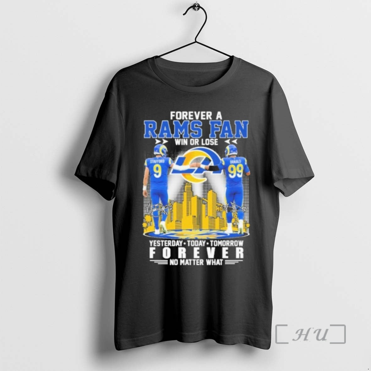 Officials Forever A Rams Fan Win Or Lose Player Signature Yesterday To Day Tomorrow No T-Shirts, Hoodie, Sweatshirt