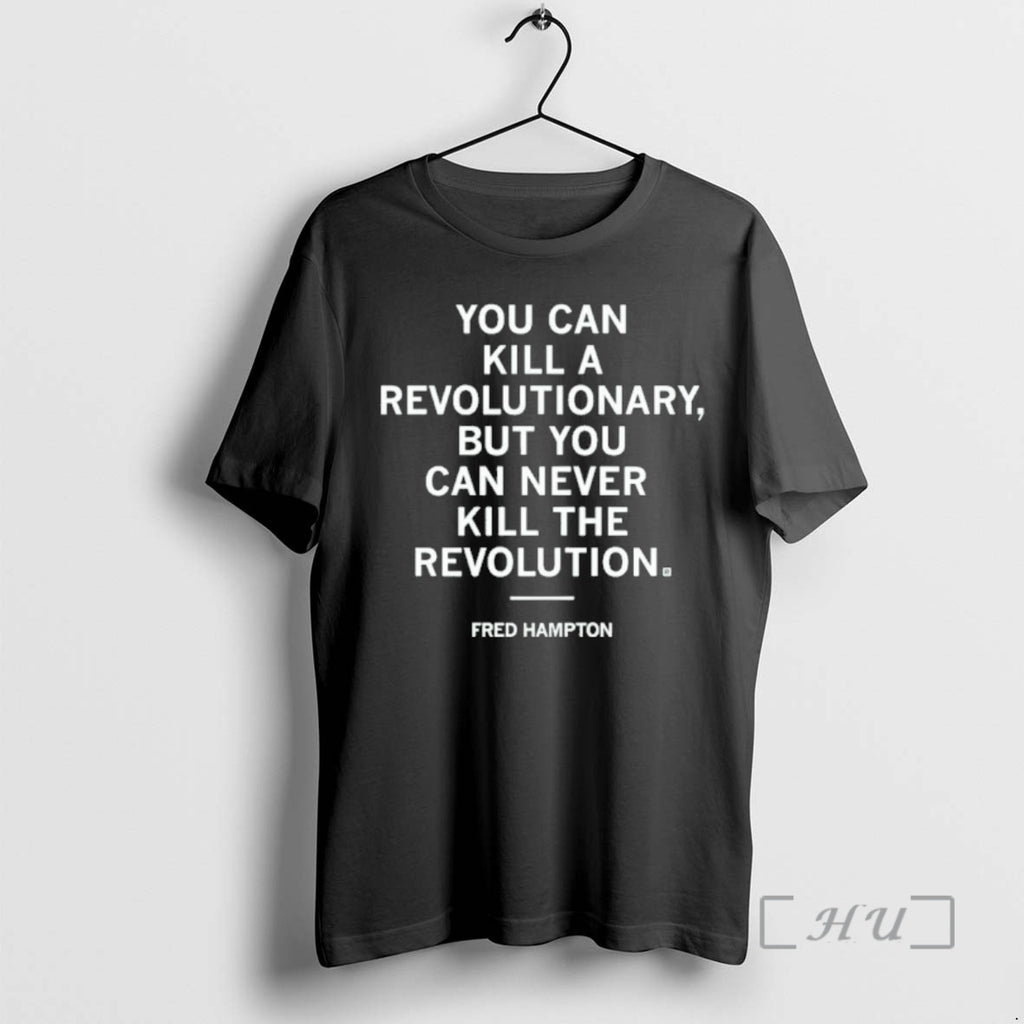 Officials Fred Hampton Revolution Quote T-Shirts, Hoodie, Sweatshirt