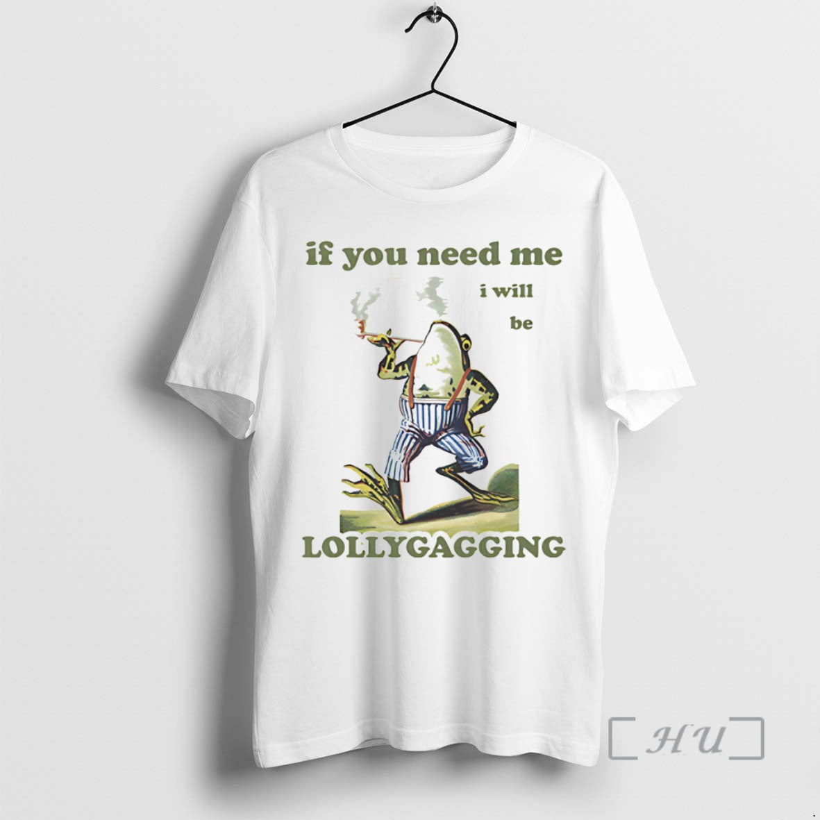 Officials Frog If You Need Me I Will Be Lollygagging T-Shirts, Hoodie, Sweatshirt