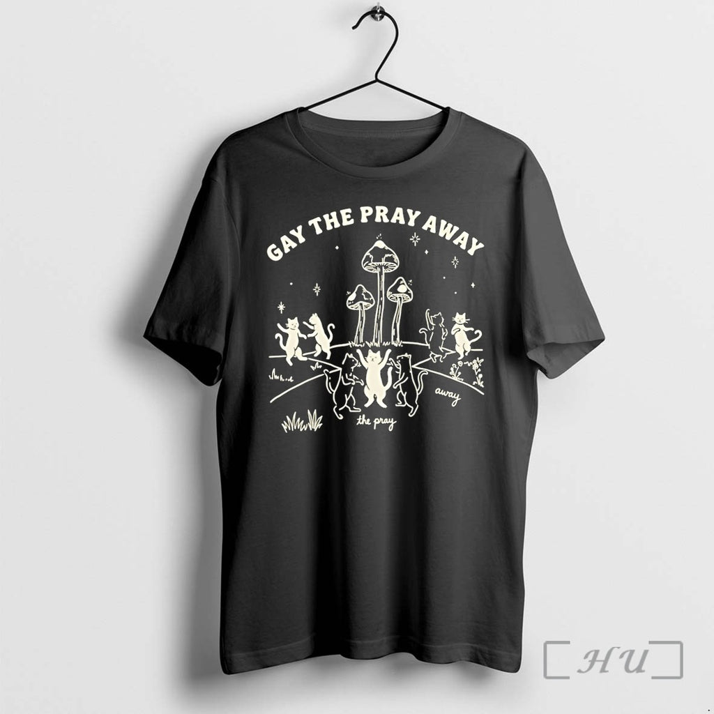 Officials Gay The Pray Away Lgbtq Cat Meme Premium T Shirts Sweater Hoodie Jpg