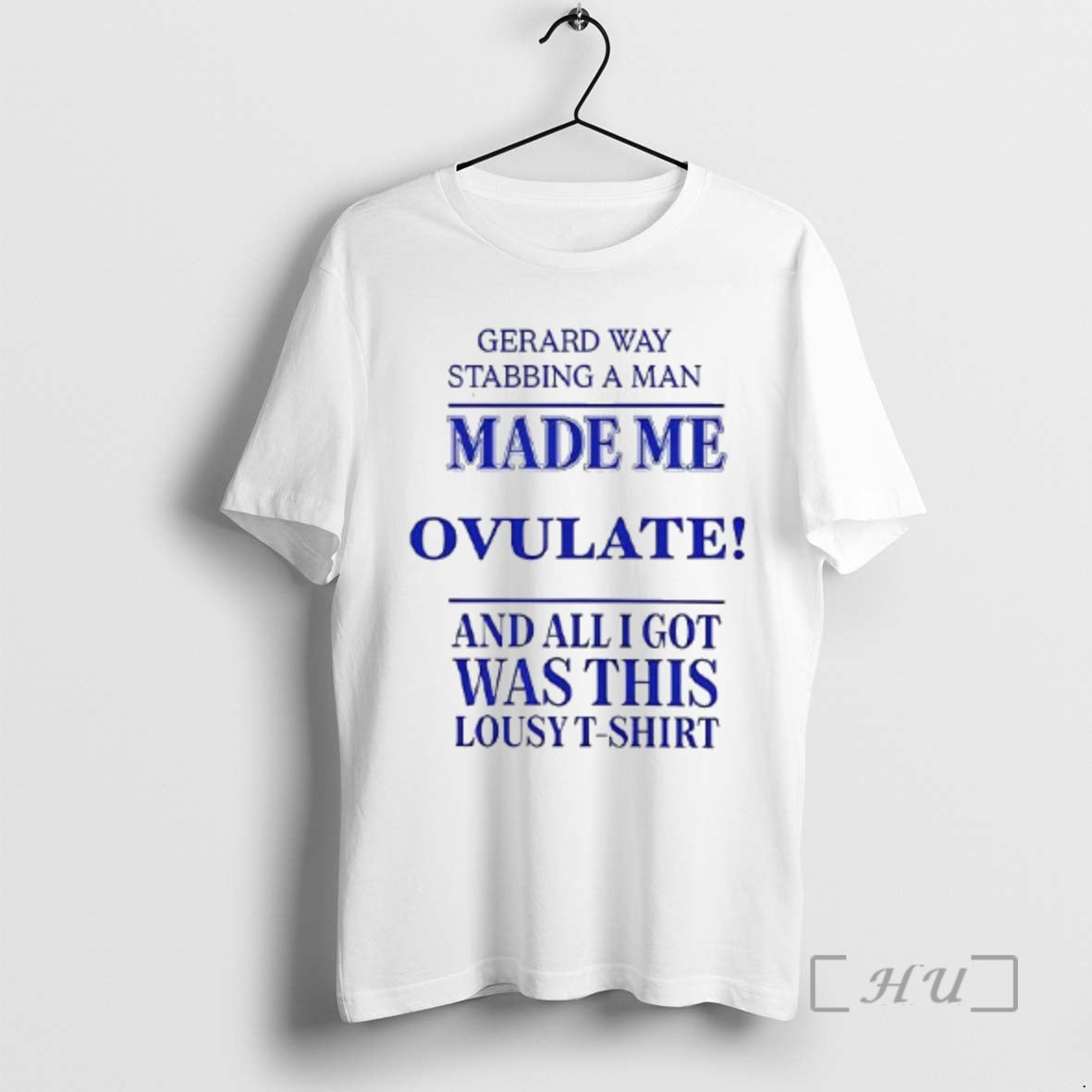 Officials Gerard Way Stabbing A Man Made Me Ovulate Woman T-Shirts, Hoodie, Sweatshirt | PrintMintTees.com