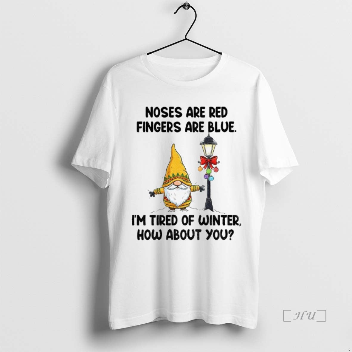 Officials Gnome Noses Are Red Fingers Are Blue Im Tired Of Winter How About You T-Shirts, Hoodie, Sweatshirt