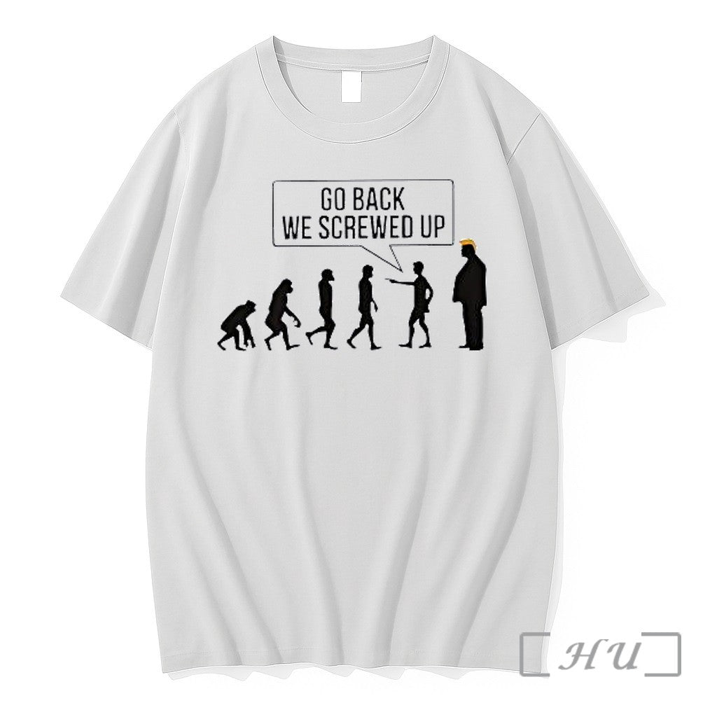 Officials Go Back We Screwed Up Premium T Shirts Sweater Hoodie Jpg