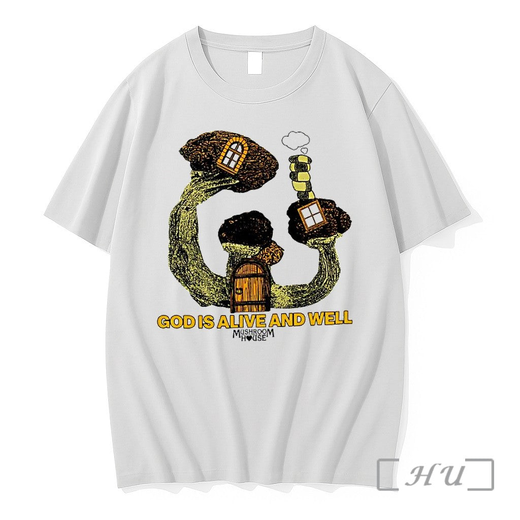 Officials God Is Alive And Well Mushroom House Graphic