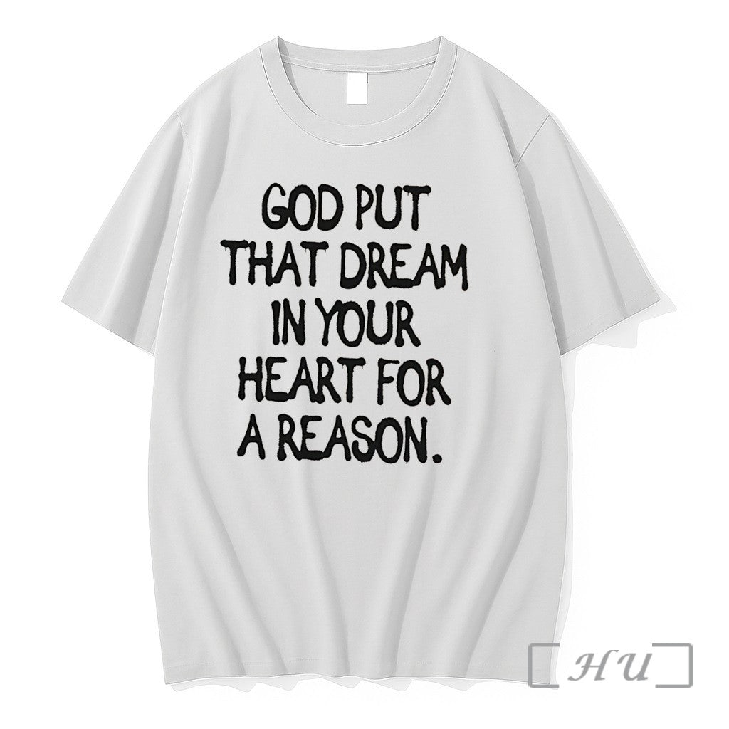 Officials God Put That Dream In Your Heart For A Reason Tee Premium T Shirts