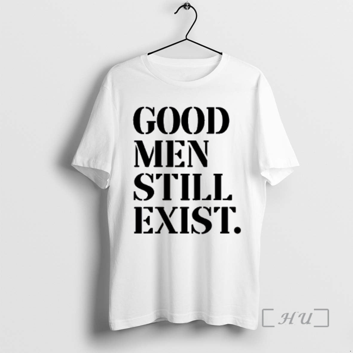 Officials Good Men Still Exist T-Shirts, Hoodie, Sweatshirt | PrintMintTees.com