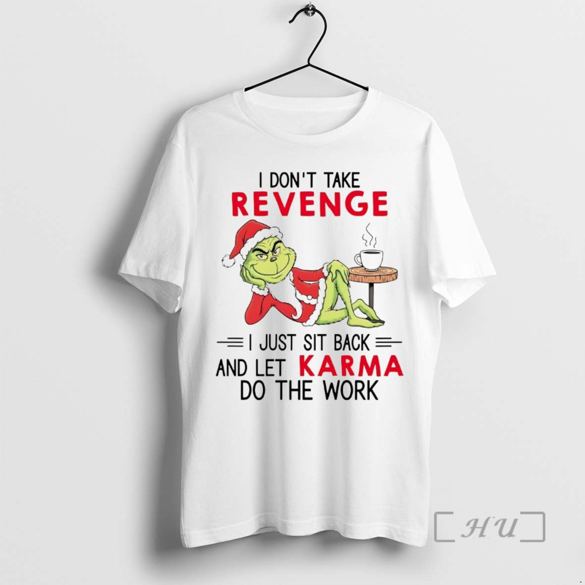 Officials Grinch I Dont Take Revenge I Just Sit Back And Let Karma Christmas Premium T-Shirts, Hoodie, Sweatshirt