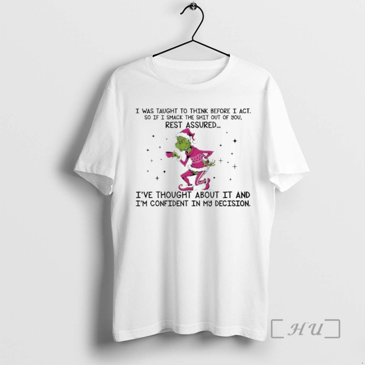 Officials Grinch I Was Taught To Think Before I Ac So If I Smack The T-Shirts, Hoodie, Sweatshirt | PrintMintTees.com