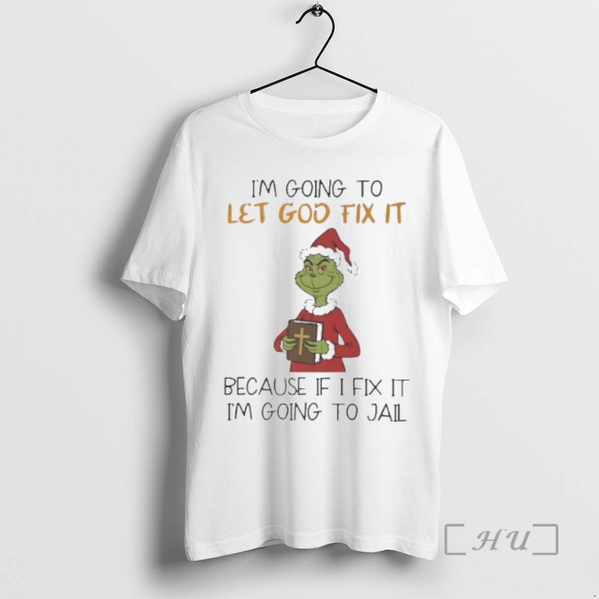 Officials Grinch Im Going To Let God Fix It T-Shirts, Hoodie, Sweatshirt | PrintMintTees.com
