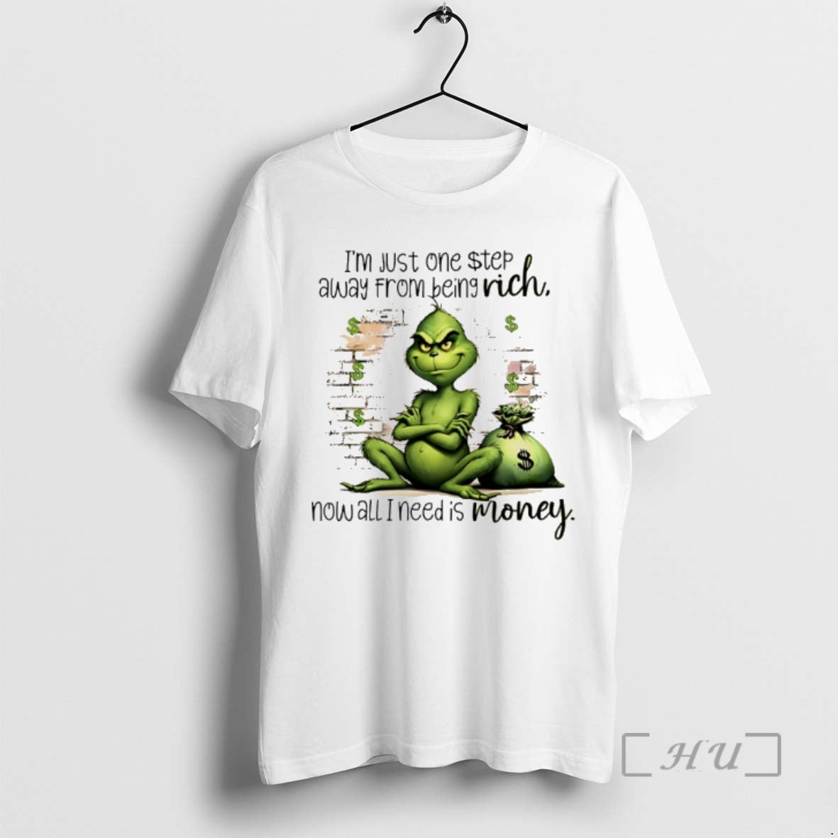 Officials Grinch Im Just One Step Away From Being Rich Now All I Need Is T-Shirts, Hoodie, Sweatshirt | PrintMintTees.com