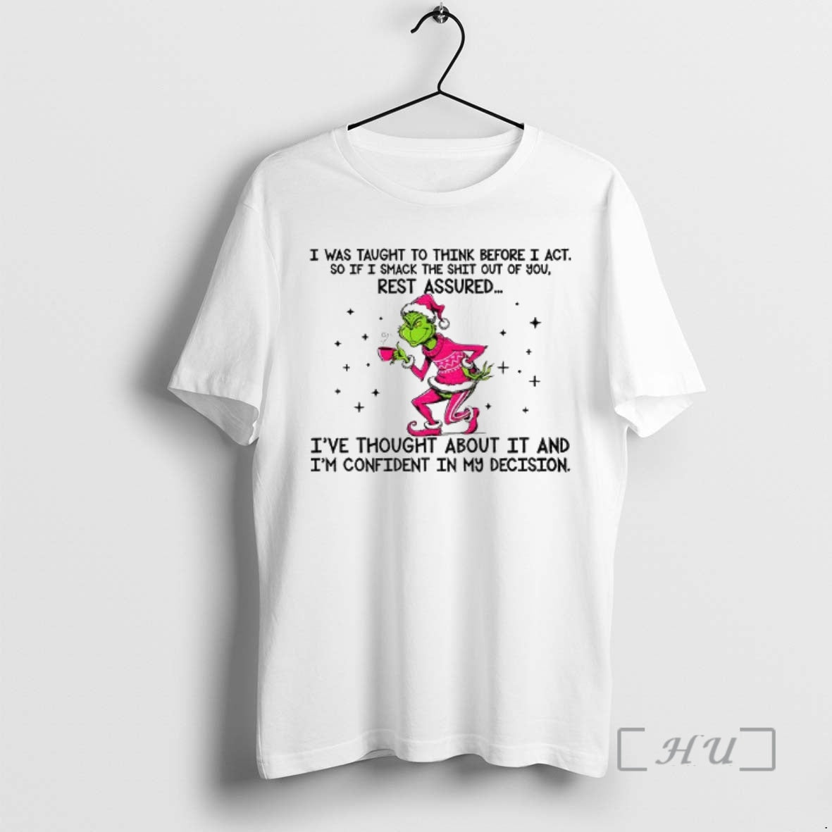 Officials Grinch Santa I Was Taught To Think Before I Act S If I Smack T-Shirts, Hoodie, Sweatshirt | PrintMintTees.com