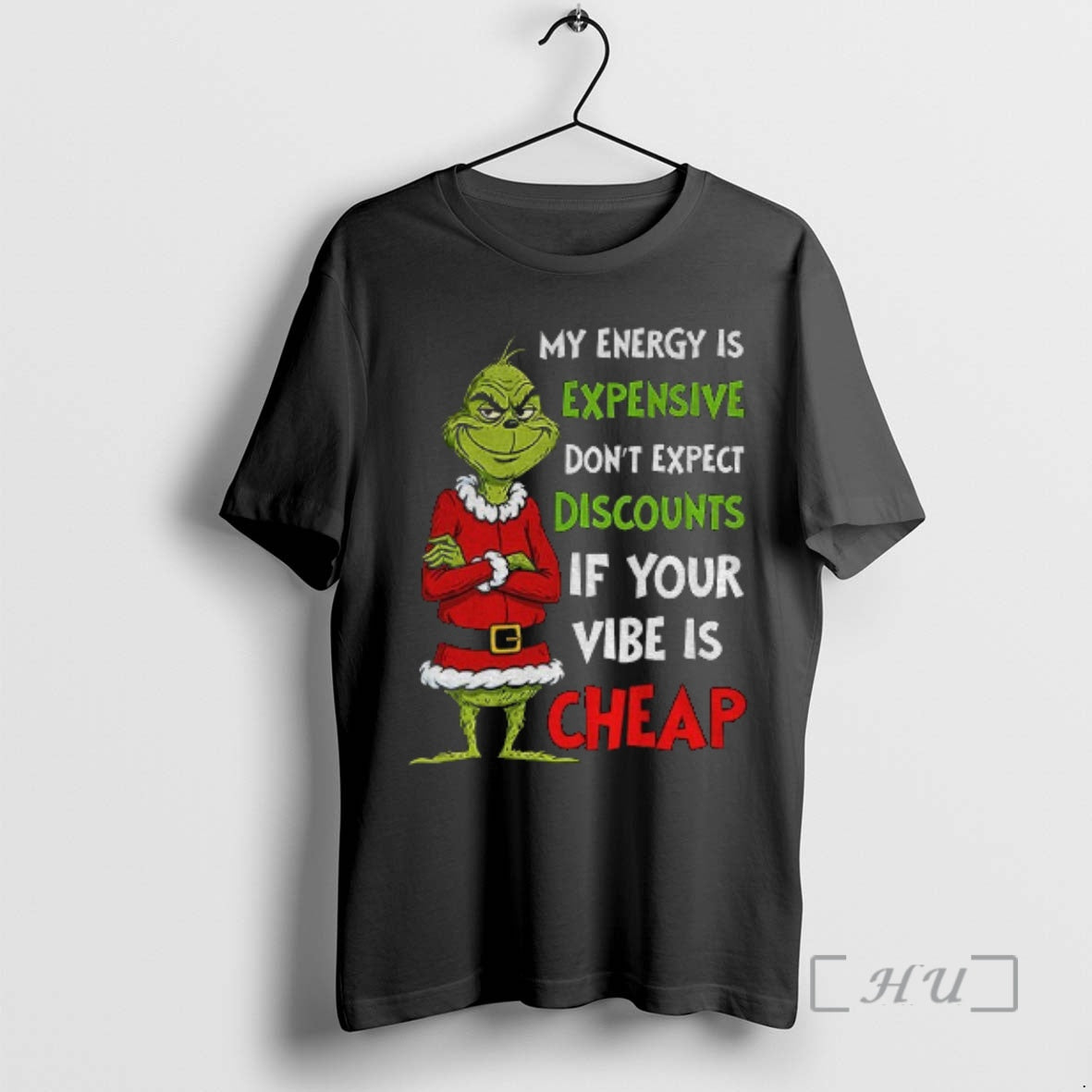 Officials Grinch Santa My Energy Is Expensive Dont Expect Discounts If Your Vibe Is Cheap T-Shirts, Hoodie, Sweatshirt