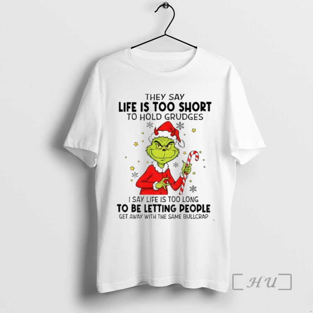 Officials Grinch Santa They Say Life Is Too Short To Hold Grudges I Say Life T-Shirts, Hoodie, Sweatshirt | PrintMintTees.com