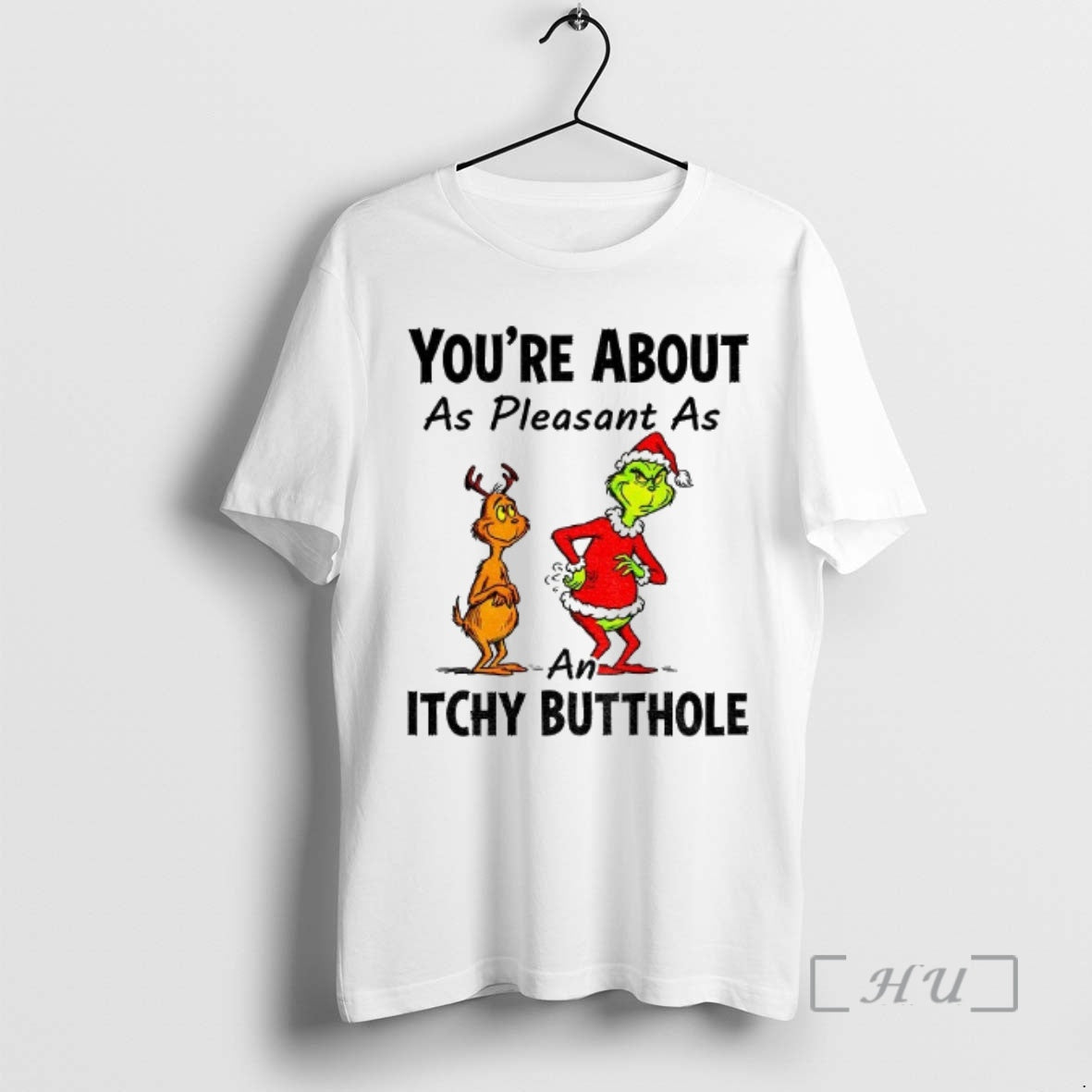 Officials Grinch Santa Youre About As Pleasant As Itchy Butthole Christmas Premium T Shirts Sweater Hoodie, Sweatshirt