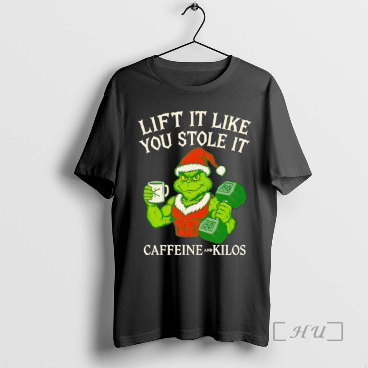 Officials Grinch Lift It Like You Stole It Caffeine And Kilos Premium T Shirts Sweater Hoodie, Sweatshirt | PrintMintTees.com
