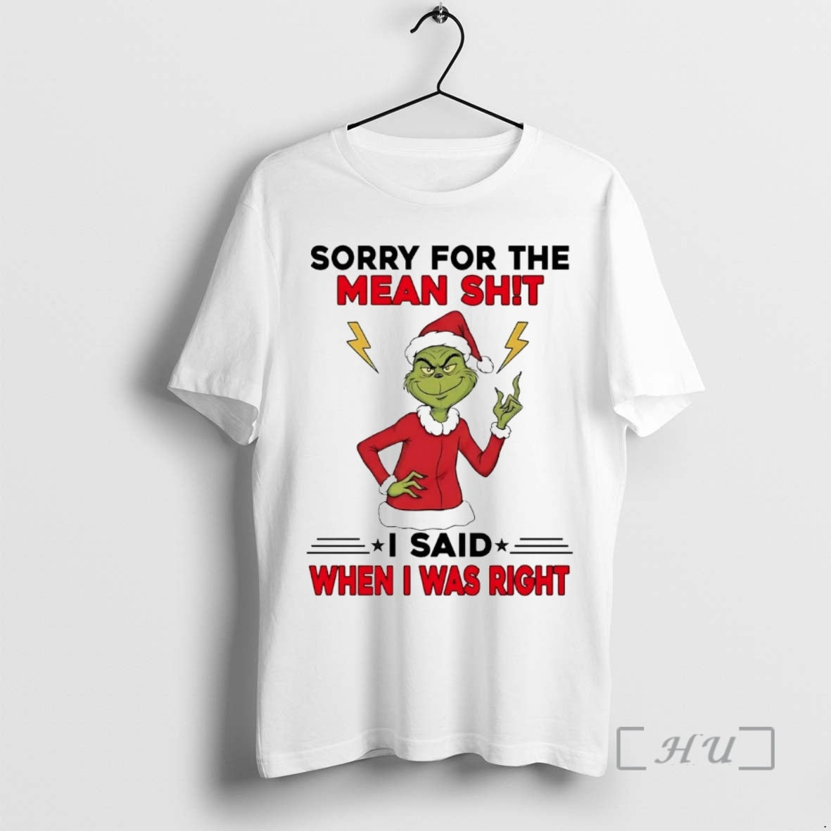 Officials Grinch Sorry For The Mean Shit I Said When I Was Right Christmas Premium T-Shirts, Hoodie, Sweatshirt