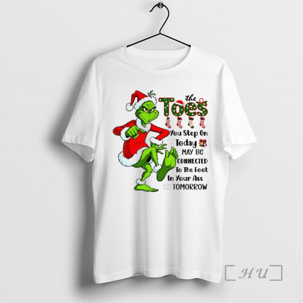 Officials Grinch The Toes You Step On Today May Be Connected To The Foot In T-Shirts, Hoodie, Sweatshirt | PrintMintTees.com