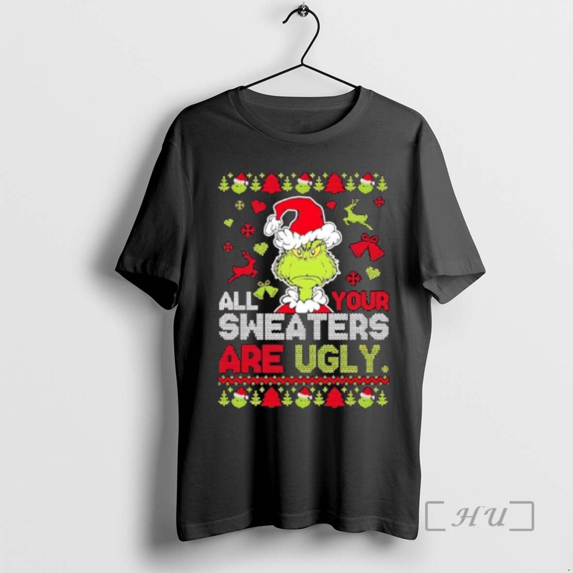 Officials Grinch Ugly All Yours Are Ugly T-Shirts, Hoodie, Sweatshirt
