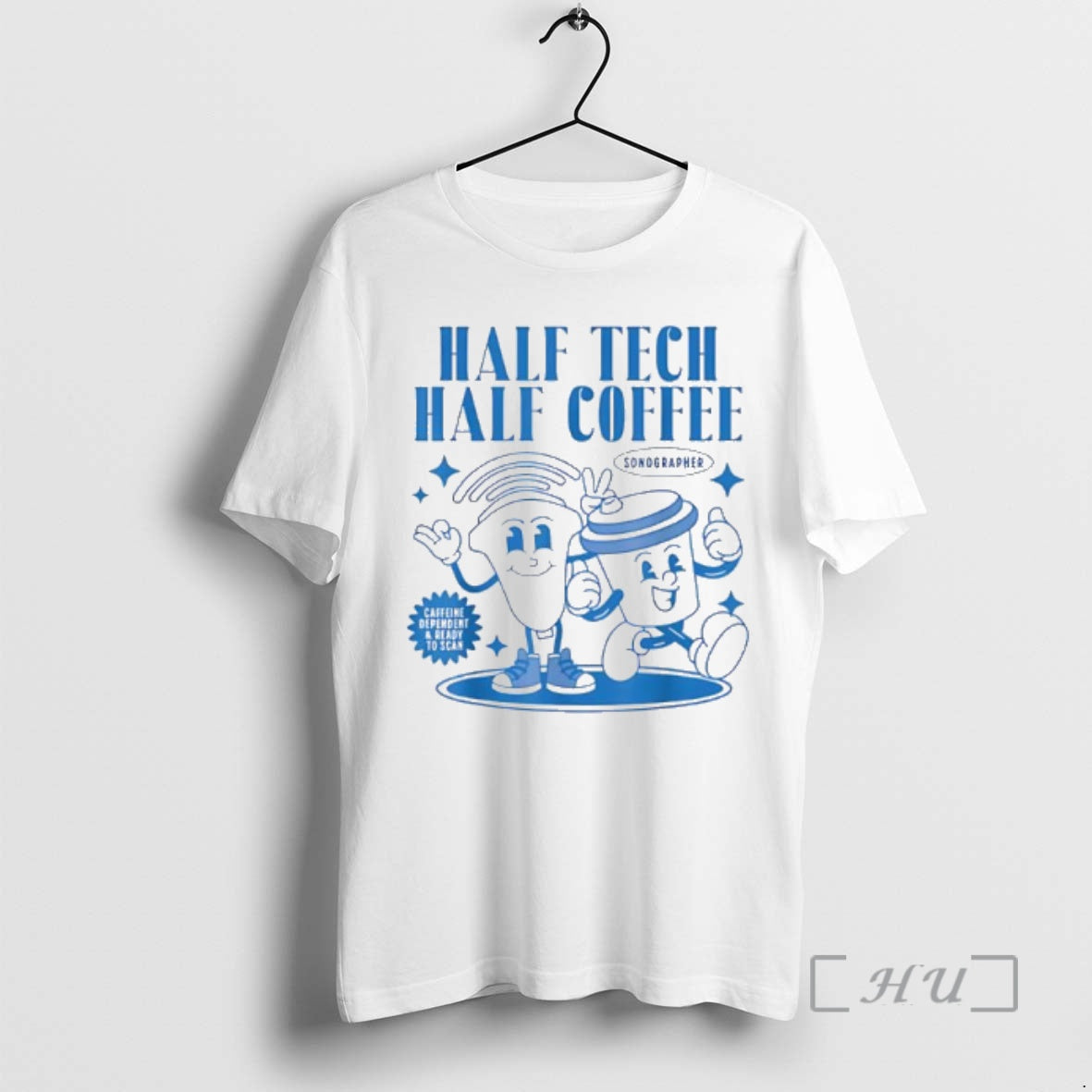 Officials Half Tech Half Coffee Sonography Ultrasound Tech Rdms T-Shirts, Hoodie, Sweatshirt