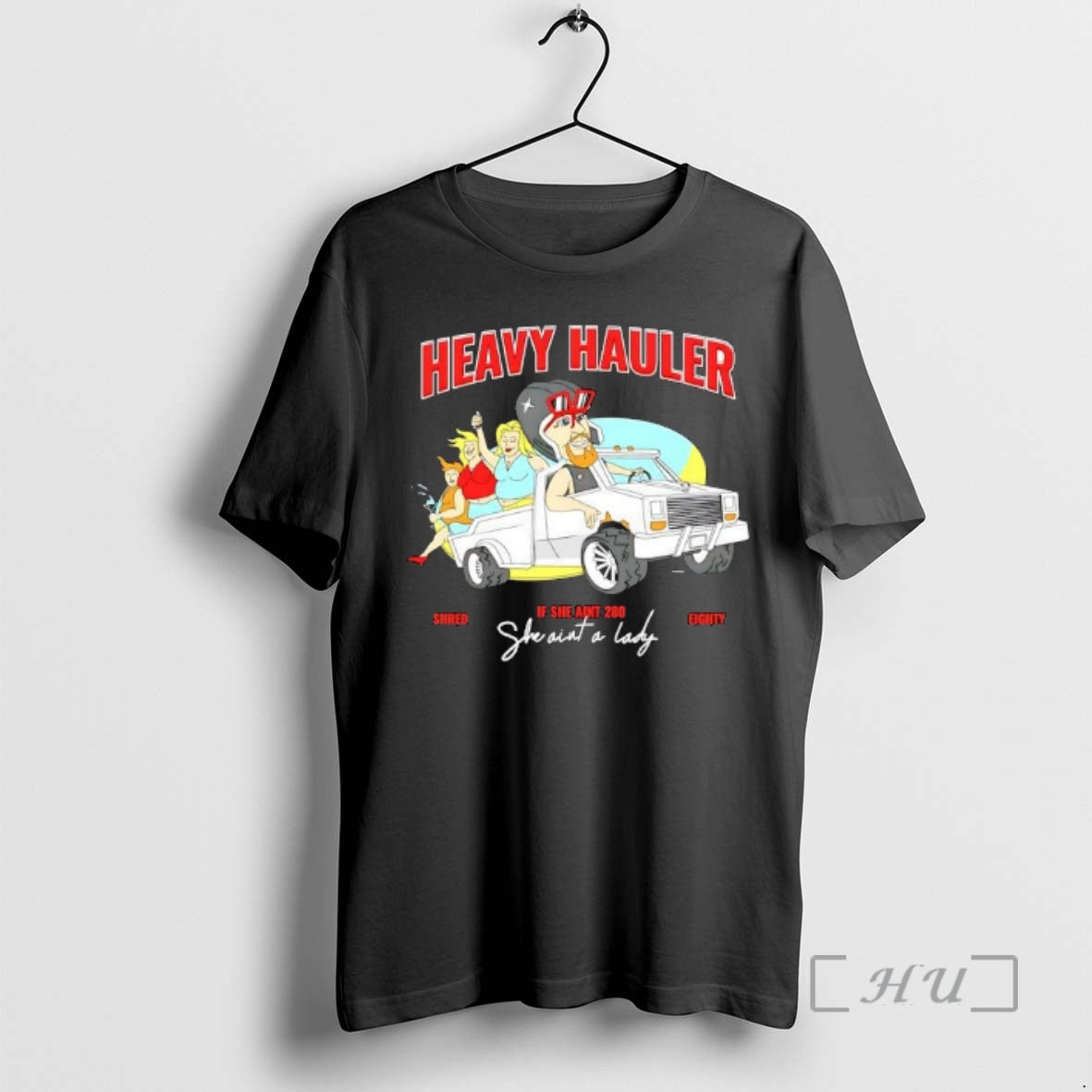 Officials Heavy Hauler If She Aint 280 She Aint A Lady Graphic Premium T Shirts Hoodie, Sweatshirt | PrintMintTees.com