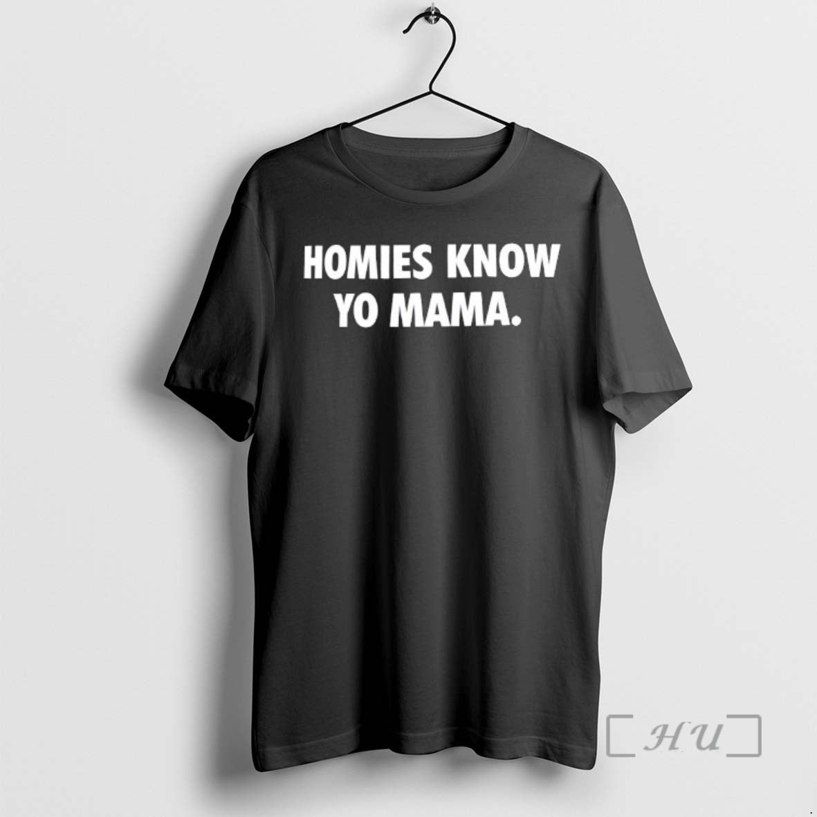 Officials Homies Know Yo Mama Text T-Shirts, Hoodie, Sweatshirt | PrintMintTees.com