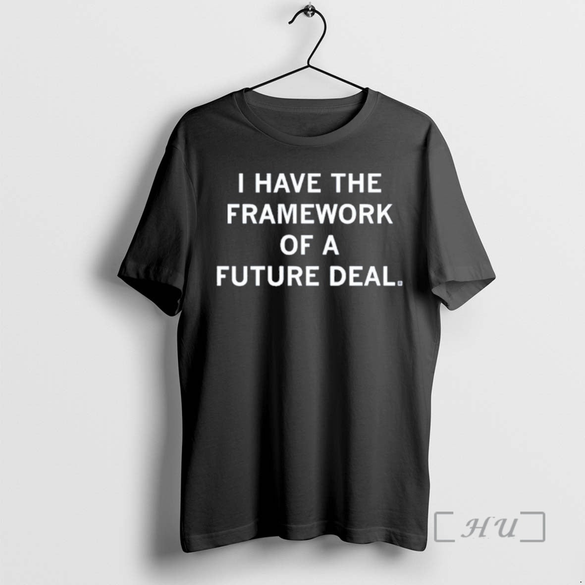 Officials I Have The Framework Of A Future Deal T-Shirts, Hoodie, Sweatshirt | PrintMintTees.com