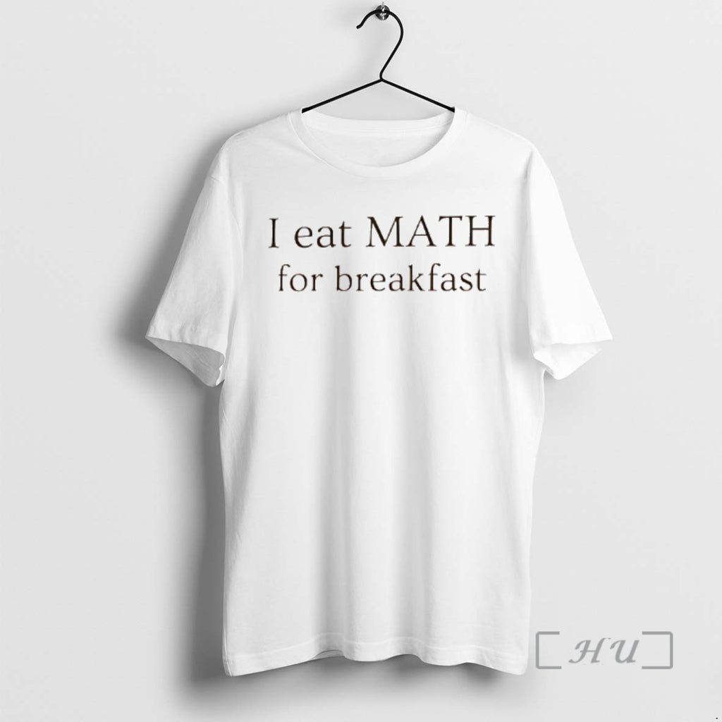 Officials I Eat Maths For Breakfast T-Shirts, Hoodie, Sweatshirt | PrintMintTees.com