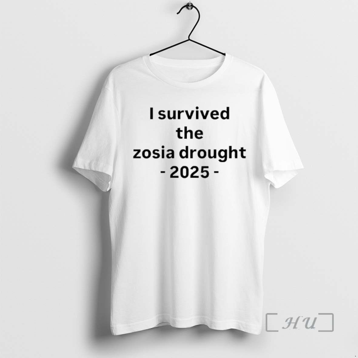 Officials I Survived The Zosia Drought 2025 T-Shirts, Hoodie, Sweatshirt | PrintMintTees.com