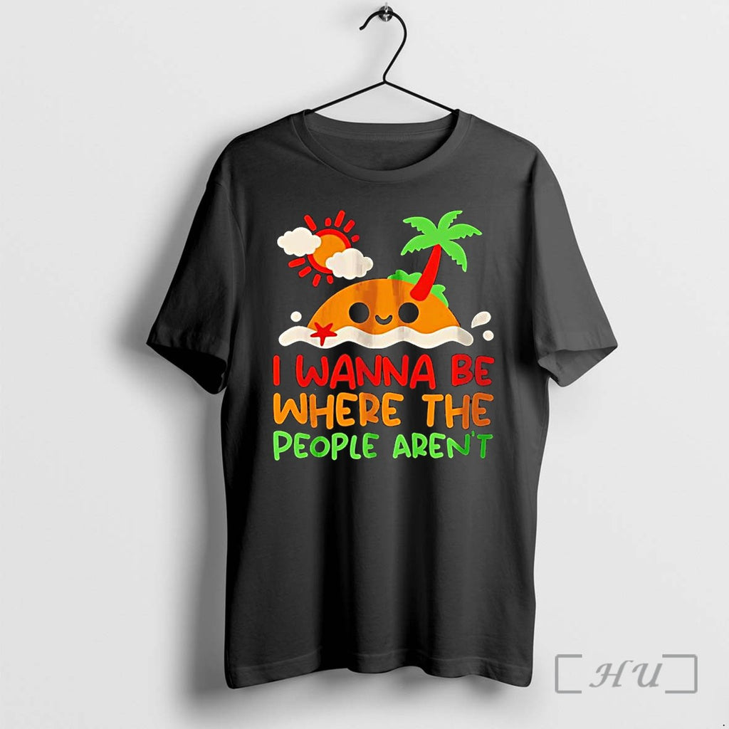 Officials I Wanna Be Where The People Arent Island Tropical Vacation Premium T Shirts Sweater