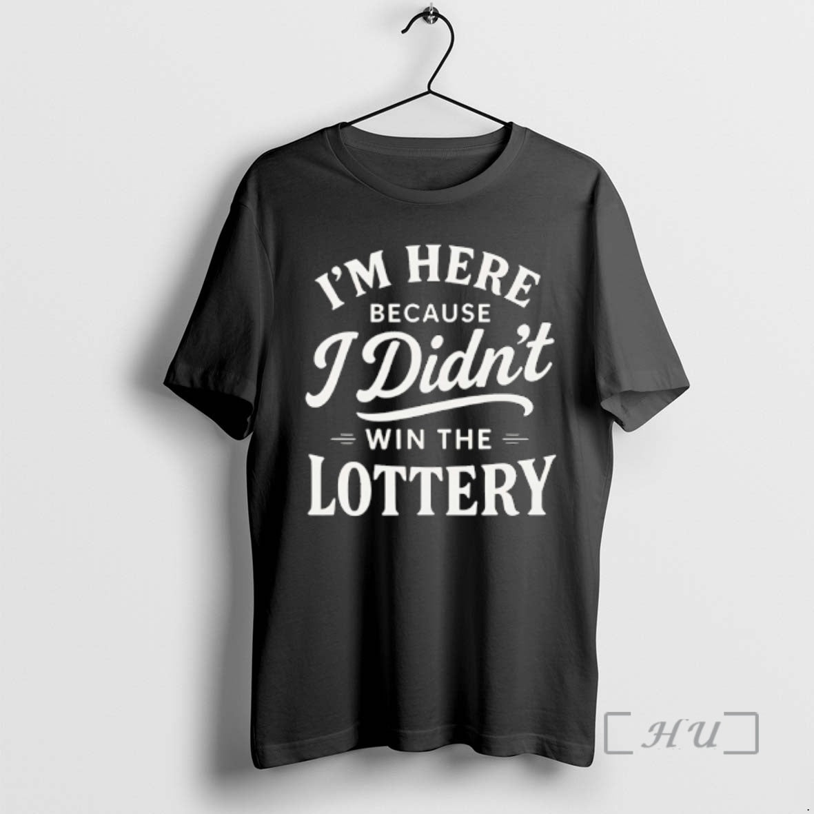 Officials Im Here Because I Didnt Win The Lottery T-Shirts, Hoodie, Sweatshirt | PrintMintTees.com