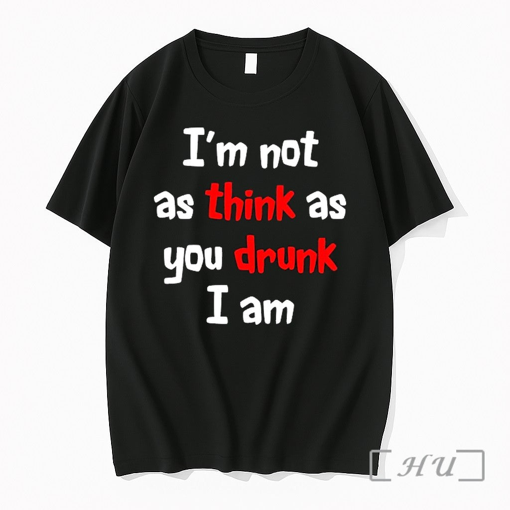 Officials Im Not As Think As You Drunk I Am