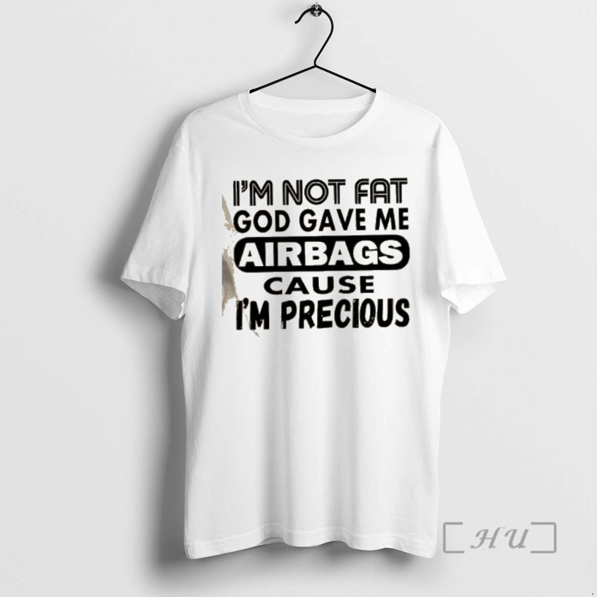 Officials Im Not Fat God Gave Me Airbags Cause Im Precious Quotes Premium T Shirts Hoodie, Sweatshirt | PrintMintTees.com