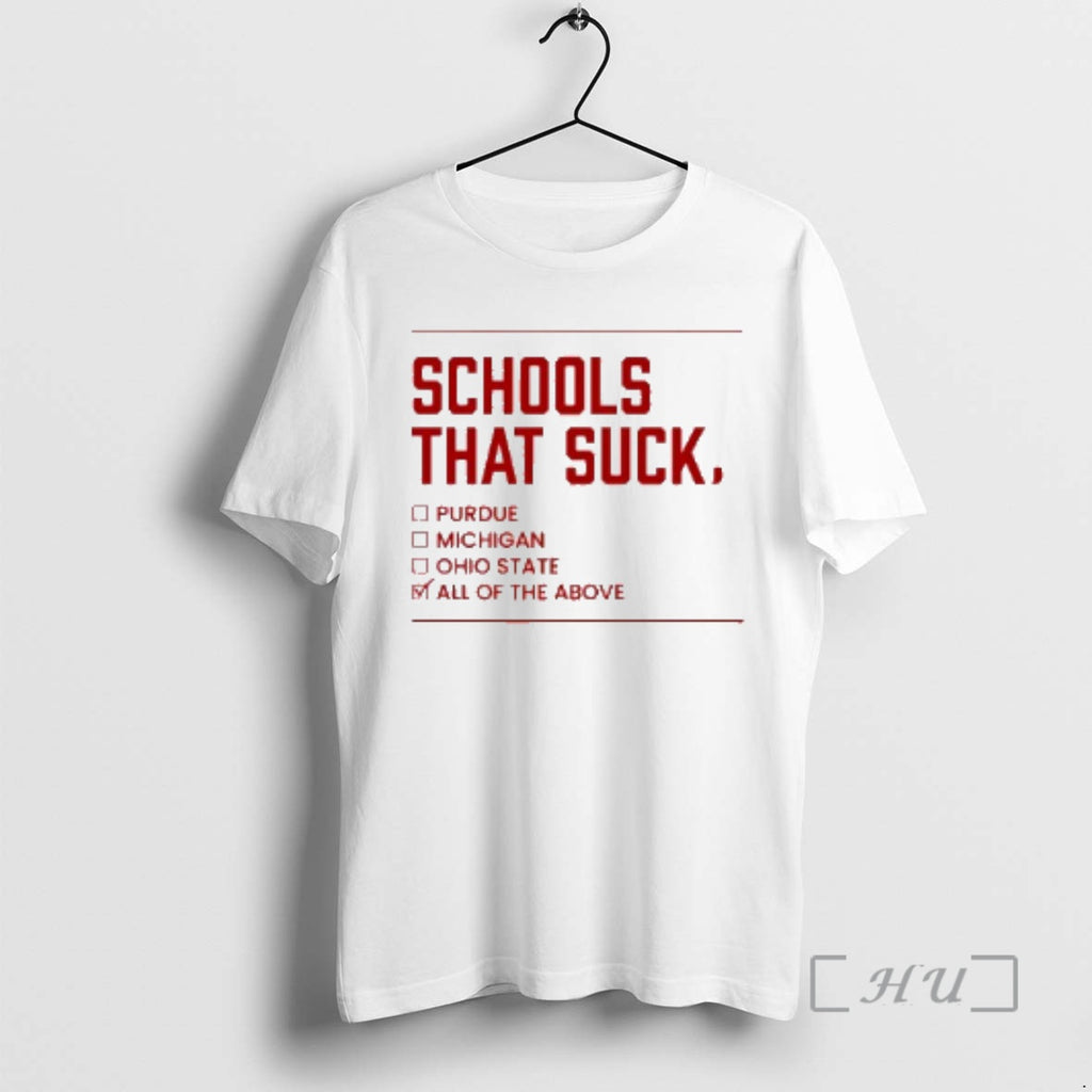 Officials Indiana Schools That Suck All Of The Above T-Shirts, Hoodie, Sweatshirt | PrintMintTees.com