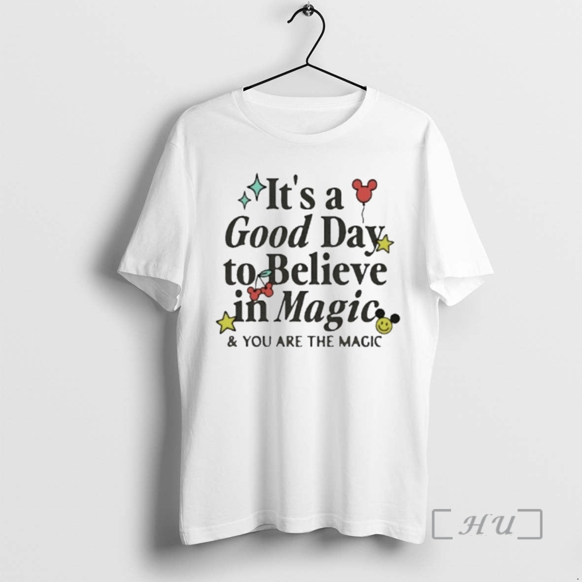 Officials Its A Good Day To Believe In Magic And You Are The Magic Premium T-Shirts, Hoodie, Sweatshirt | PrintMintTees.com