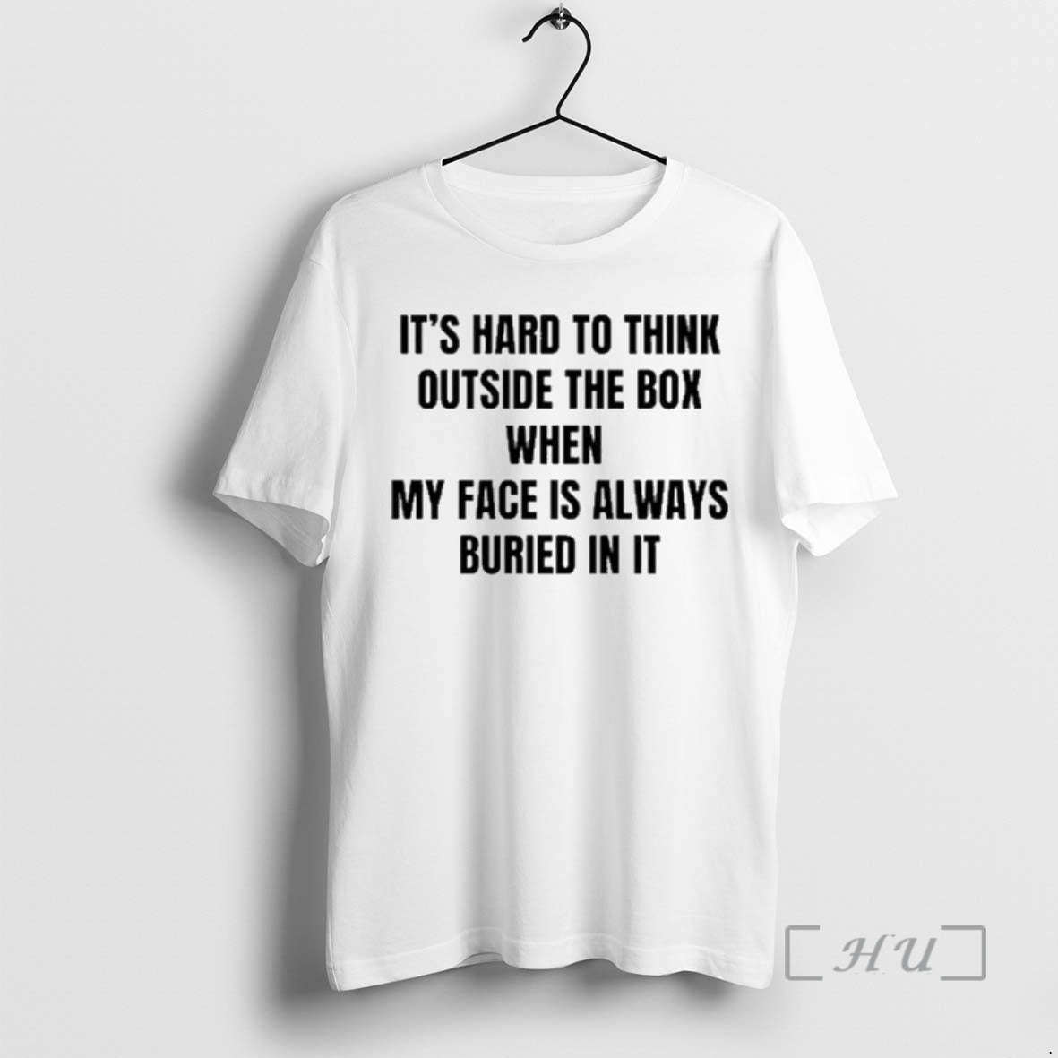 Officials Its Hard To Think Outside The Box When My Face Is Always Buried In T-Shirts, Hoodie, Sweatshirt | PrintMintTees.com