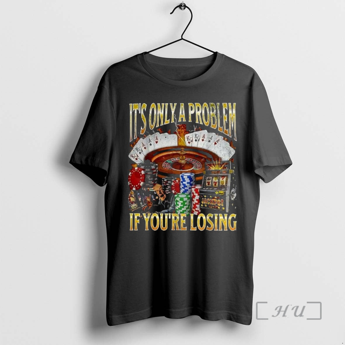 Officials Its Only A Problem If Youre Losing Gambling Casino T-Shirts, Hoodie, Sweatshirt | PrintMintTees.com