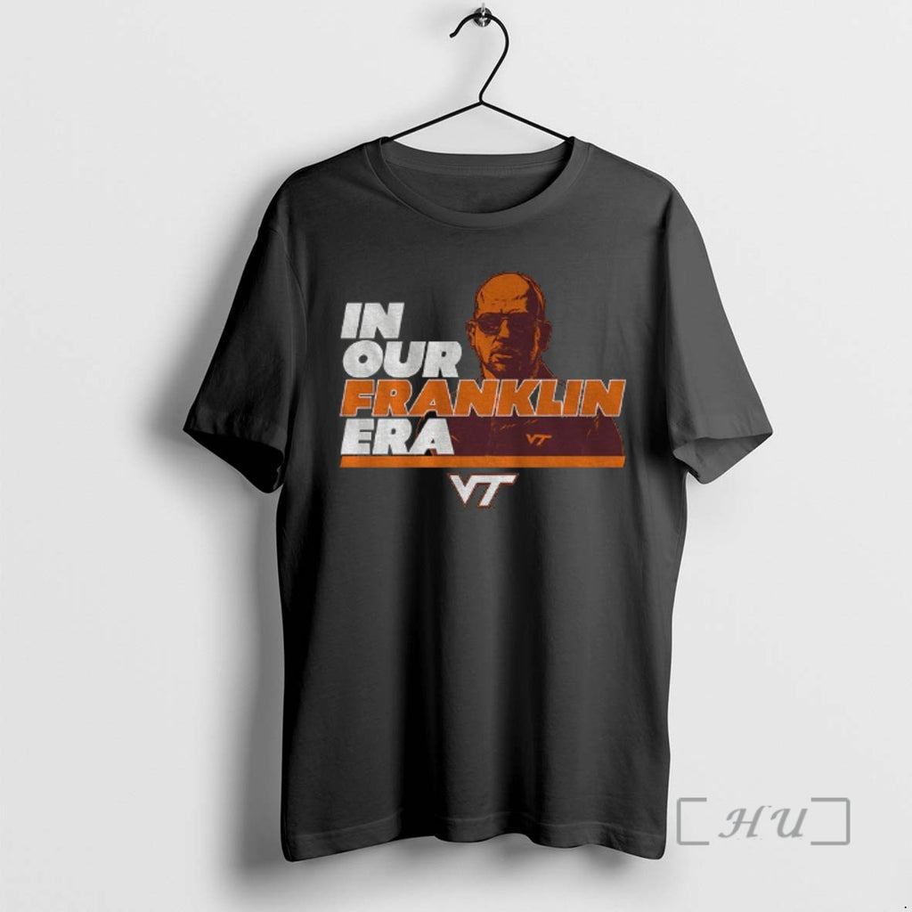 Officials James Franklin In Our James Franklin Era Virginia Tech Hokies Football Premium T Shirts Hoodie, Sweatshirt