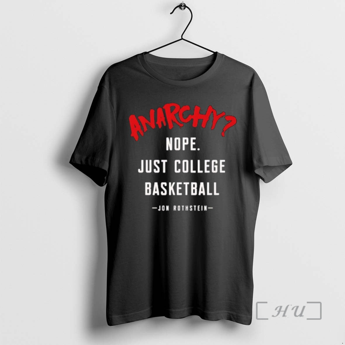 Officials Jon Rothstein Anarchy Nope Just College Basketball T-Shirts, Hoodie, Sweatshirt | PrintMintTees.com