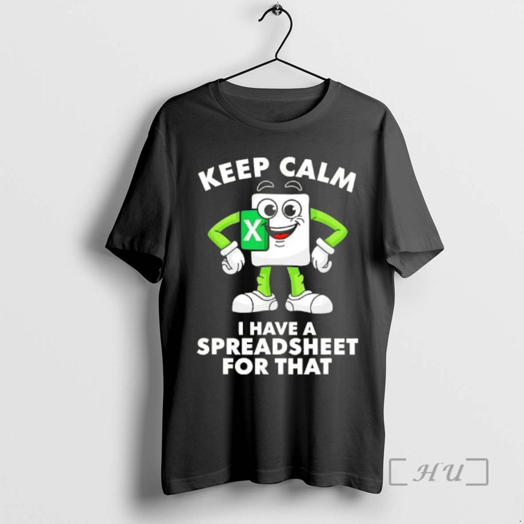 Officials Keep Calm I Have A Spreadsheet For That T-Shirts, Hoodie, Sweatshirt | PrintMintTees.com