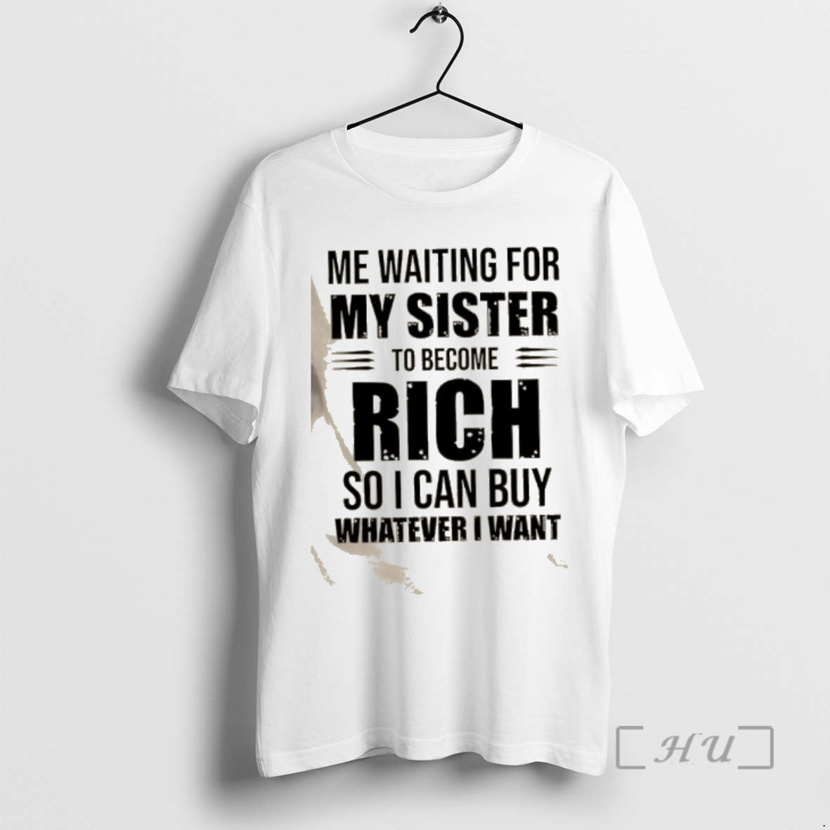 Officials Me Waiting For My Sister To Become Rich So I Can Buy Whatever T-Shirts, Hoodie, Sweatshirt | PrintMintTees.com
