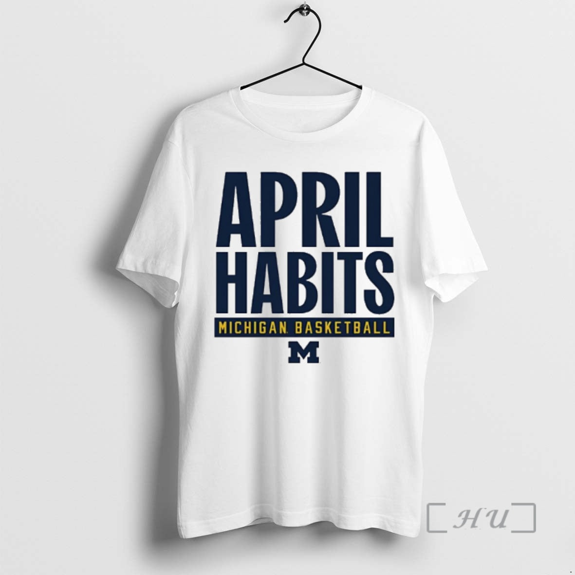 Officials Michigan Wolverines Basketball April Habits T-Shirts, Hoodie, Sweatshirt | PrintMintTees.com