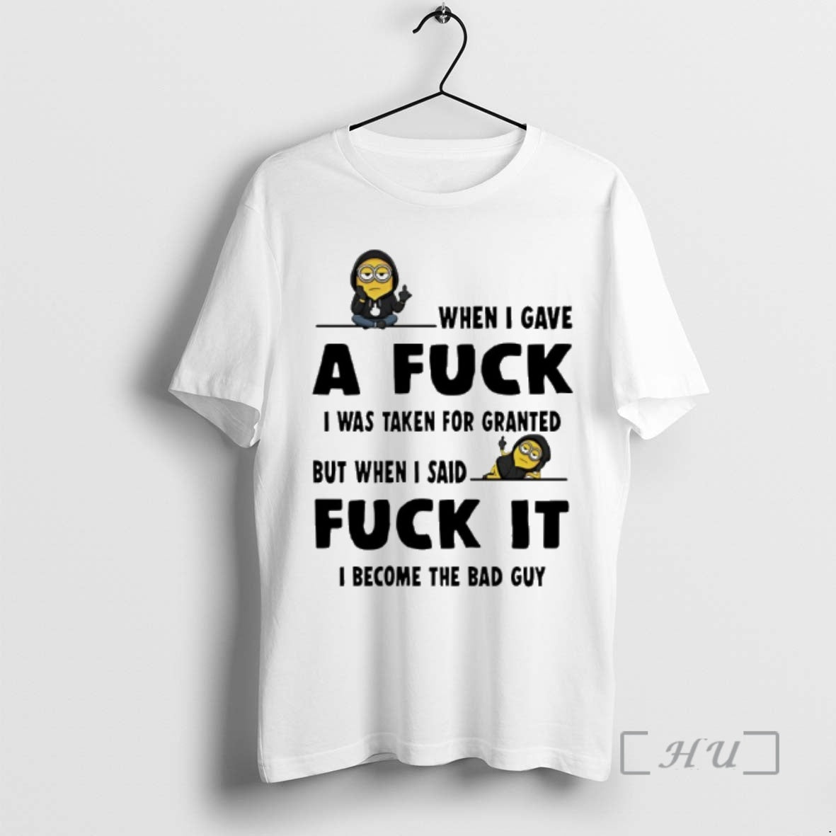 Officials Minion When I Gave A Fuck I Was Taken For Granted But When T-Shirts, Hoodie, Sweatshirt | PrintMintTees.com