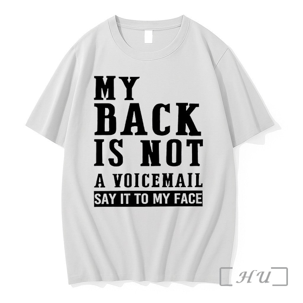 Officials My Back In Not A Voicemail Say It To My Face Premium T Shirts