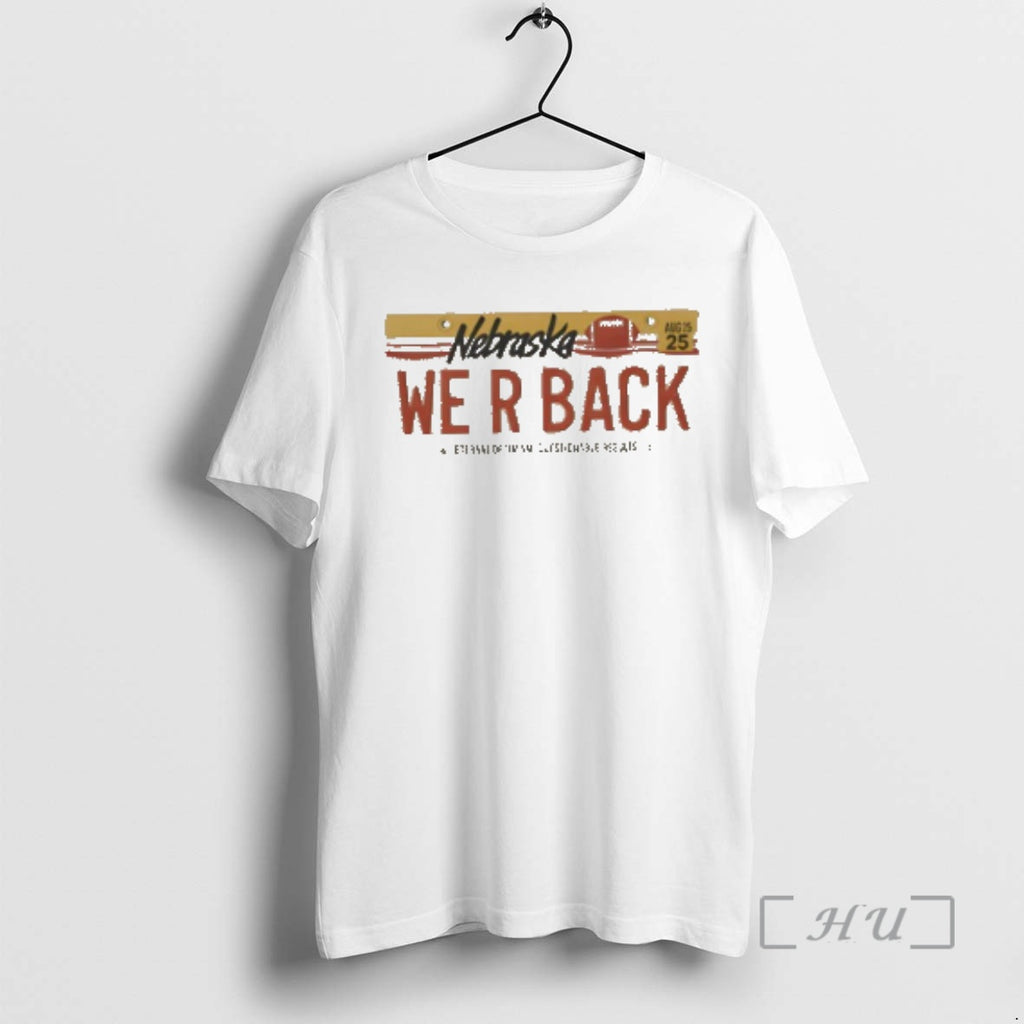 Officials Nebraska We R Back License Plate T-Shirts, Hoodie, Sweatshirt | PrintMintTees.com