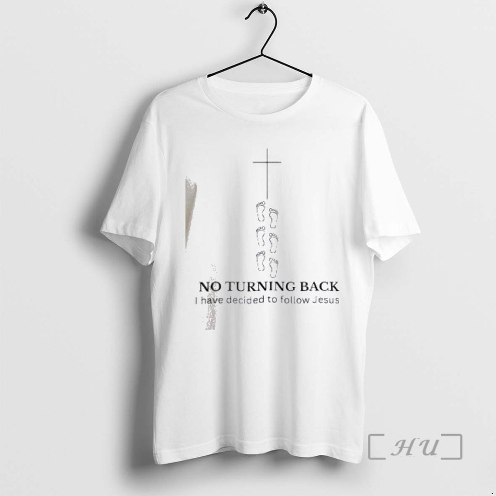 Officials No Turning Back I Have Decided To Follow Jesus T-Shirts, Hoodie, Sweatshirt | PrintMintTees.com