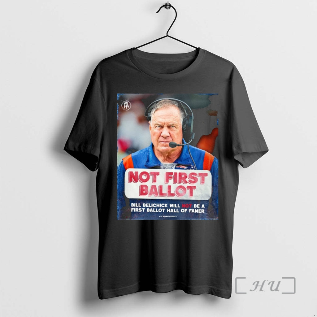 Officials Not First Ballot Bill Belichick Will Not Be First Ballot Hall Gamer T-Shirts, Hoodie, Sweatshirt