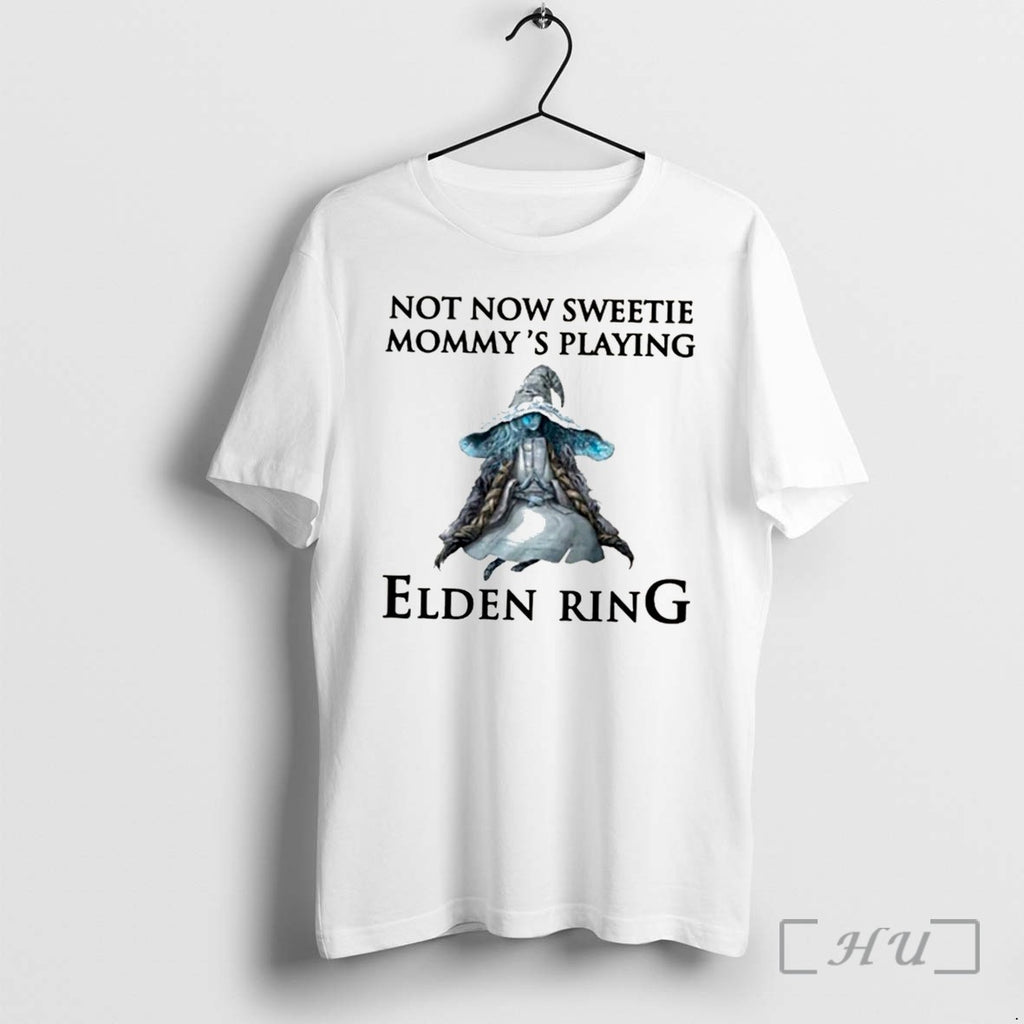 Officials Not Now Sweetie Mommys Playing A Video Game Tee